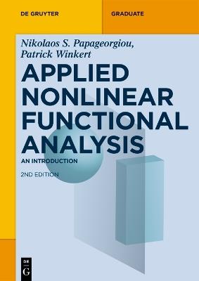 Applied Nonlinear Functional Analysis: An Introduction - Nikolaos S. Papageorgiou,Patrick Winkert - cover