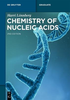 Chemistry of Nucleic Acids - Harri Lönnberg - cover