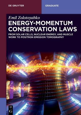 Energy-Momentum Conservation Laws: From Solar Cells, Nuclear Energy, and Muscle Work to Positron Emission Tomography - Emil Zolotoyabko - cover