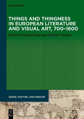 Things and Thingness in European Literature and Visual Art, 700–1600 - cover