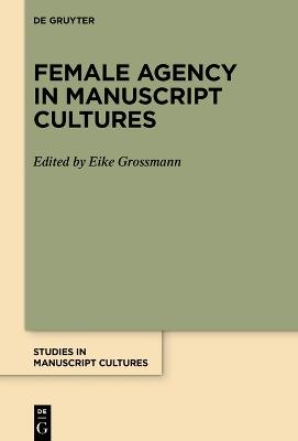 Female Agency in Manuscript Cultures - cover