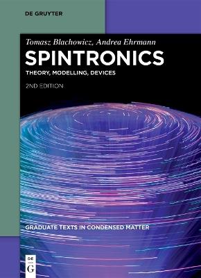 Spintronics: Theory, Modelling, Devices - Tomasz Blachowicz,Andrea Ehrmann - cover