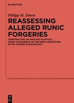 Reassessing Alleged Runic Forgeries: Constructing an Analysis Scaffold Using the Example of the Runic Inscription in the ‚Kleines Schulerloch‘