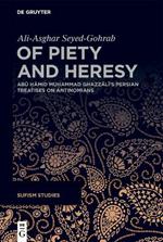 Of Piety and Heresy: Abu ?amid Mu?ammad Ghazzali’s Persian Treatises on Antinomians