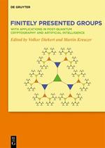 Finitely Presented Groups: With Applications in Post-Quantum Cryptography and Artificial Intelligence