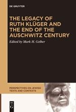 The Legacy of Ruth Klüger and the End of the Auschwitz Century