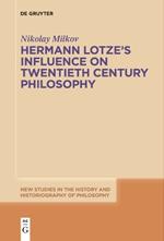 Hermann Lotze's Influence on Twentieth Century Philosophy