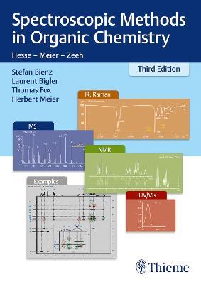 Spectroscopic Methods in Organic Chemistry - Stefan Bienz,Laurent Bigler,Thomas Fox - cover