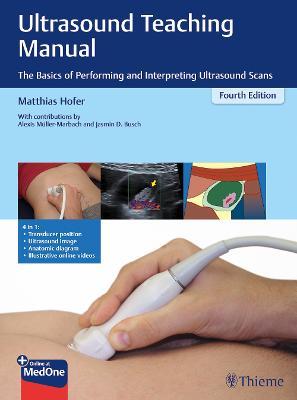Ultrasound Teaching Manual: The Basics of Performing and Interpreting Ultrasound Scans - Matthias Hofer - cover