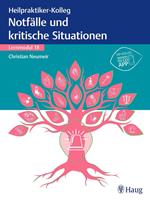 Heilpraktiker-Kolleg - Notfälle und kritische Situationen – Lernmodul 18