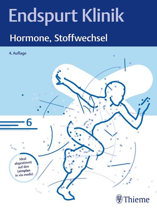 Endspurt Klinik: Hormone, Stoffwechsel