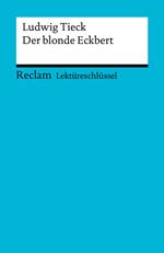 Lektüreschlüssel. Ludwig Tieck: Der blonde Eckbert