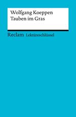 Lektüreschlüssel. Wolfgang Koeppen: Tauben im Gras