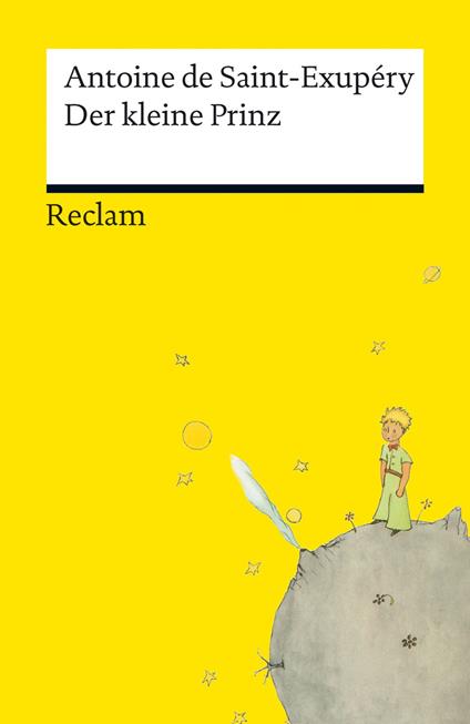 Der kleine Prinz. Neuübersetzung – Mit den Original-Illustrationen von Antoine de Saint-Exupéry – Jetzt vollständig in Farbe