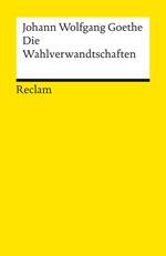 Die Wahlverwandtschaften. Ein Roman