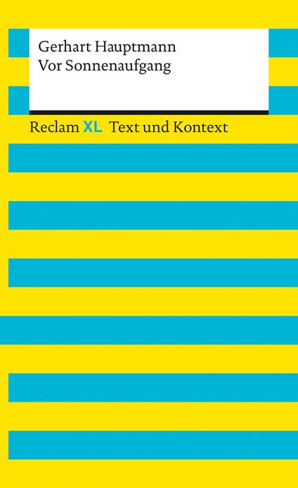 Vor Sonnenaufgang. Soziales Drama. Textausgabe mit Kommentar und Materialien