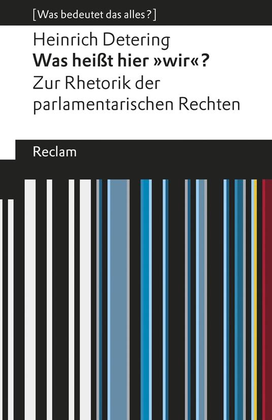 Was heißt hier "wir"? Zur Rhetorik der parlamentarischen Rechten