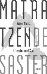 Matratzendesaster. Literatur und Sex