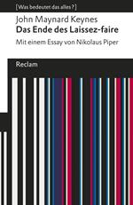 Das Ende des Laissez-faire. Mit einem Essay von Nikolaus Piper.