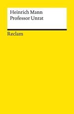 Professor Unrat oder Das Ende eines Tyrannen. Roman