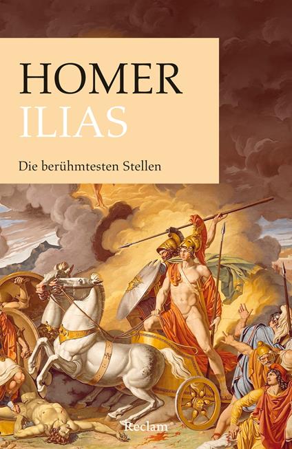 Ilias. Die berühmtesten Stellen