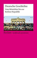 Deutsche Geschichte. Vom Mittelalter bis zur Berliner Republik