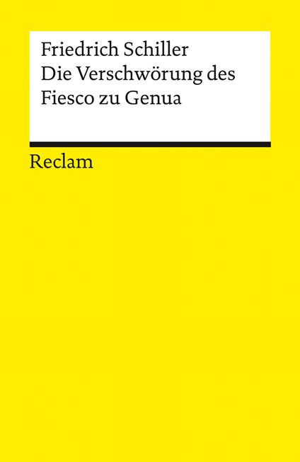 Die Verschwörung des Fiesco zu Genua. Ein republikanisches Trauerspiel