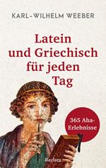 Latein und Griechisch für jeden Tag