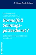 Normalfall Sonntagsgottesdienst?