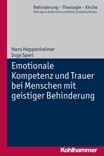 Emotionale Kompetenz und Trauer bei Menschen mit geistiger Behinderung