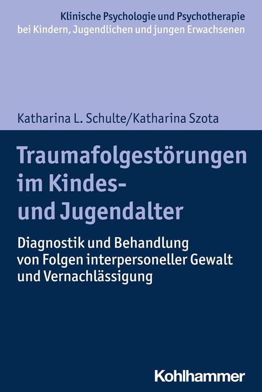 Traumafolgestörungen im Kindes- und Jugendalter