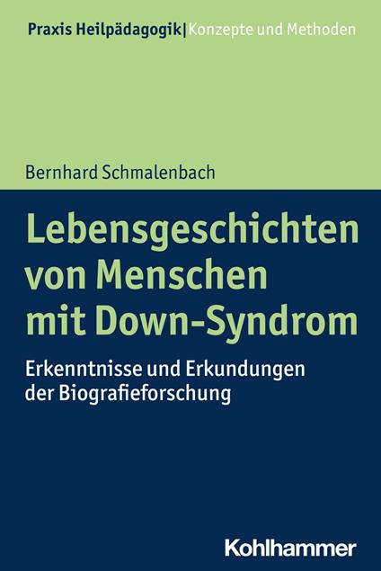 Lebensgeschichten von Menschen mit Down-Syndrom