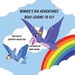 Bonnie's Big Adventures: Beau Learns To Fly