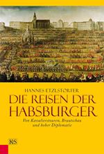 Die Reisen der Habsburger