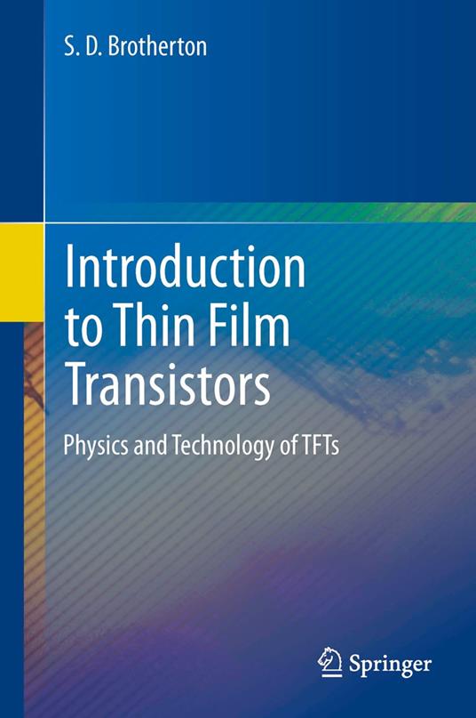 Introduction to Thin Film Transistors