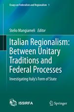 Italian Regionalism: Between Unitary Traditions and Federal Processes