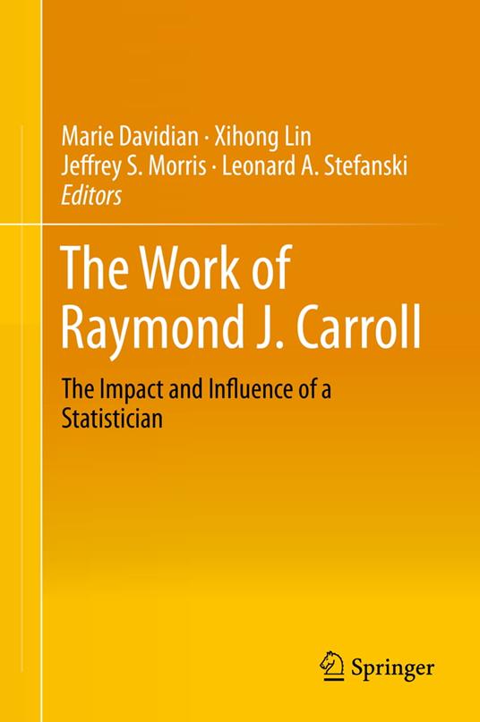 The Work of Raymond J. Carroll