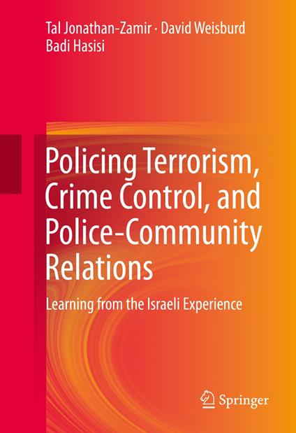 Policing Terrorism, Crime Control, and Police-Community Relations