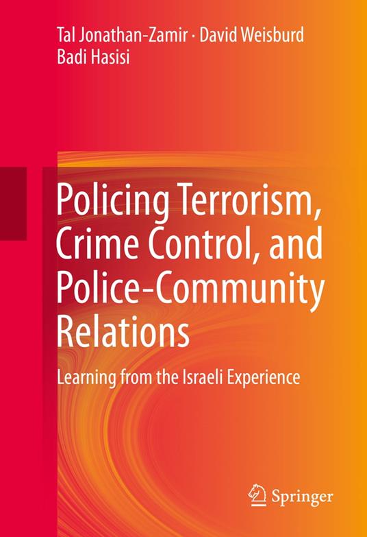 Policing Terrorism, Crime Control, and Police-Community Relations