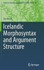 Icelandic Morphosyntax and Argument Structure