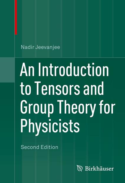 An Introduction to Tensors and Group Theory for Physicists