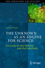 The Unknown as an Engine for Science