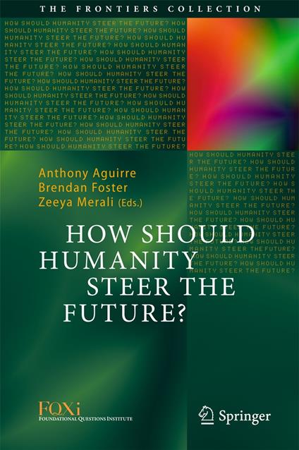 How Should Humanity Steer the Future?