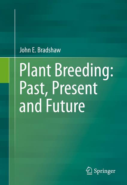 Plant Breeding: Past, Present and Future