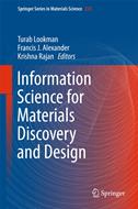 Information Science for Materials Discovery and Design (Springer Series in Materials Science，225) [ハードカバー] Lookman，Turab、 Alexander，Francis J.; Rajan，Krishna