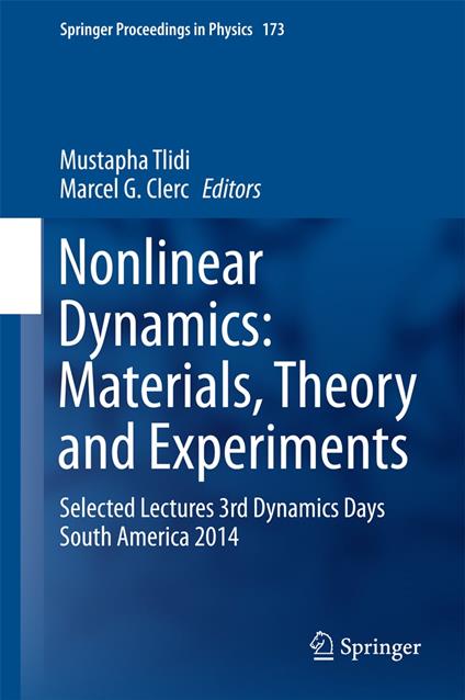 Nonlinear Dynamics: Materials, Theory and Experiments