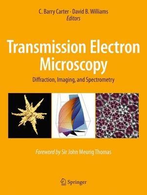 Transmission Electron Microscopy: Diffraction, Imaging, and Spectrometry - cover