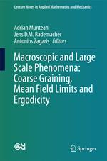 Macroscopic and Large Scale Phenomena: Coarse Graining, Mean Field Limits and Ergodicity