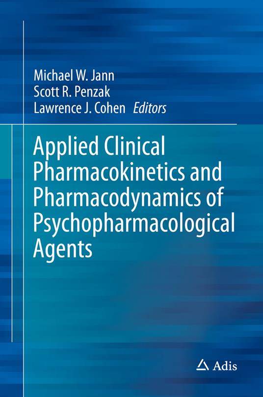 Applied Clinical Pharmacokinetics and Pharmacodynamics of Psychopharmacological Agents