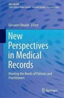 New Perspectives in Medical Records: Meeting the Needs of Patients and Practitioners